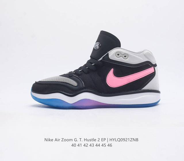 Nike Air Zoom G T Hustle 2 Ep耐克新款实战系列篮球鞋 全掌react Zoom Strobel 后跟zoom 离地面更近的设计提供更