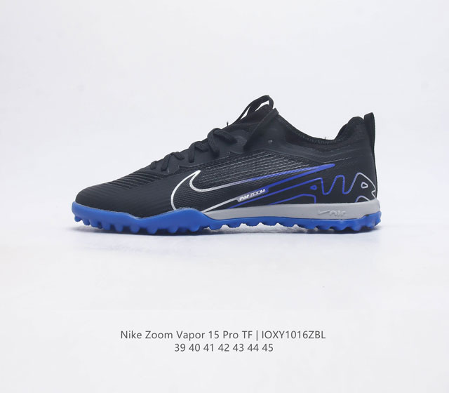 耐克 男鞋 Nike Zoom Vapor 15Pro Tf Lax 透气舒适 抗磨减震底轻便百搭休闲鞋 货号: Dj5605-146 尺码 39 40 41