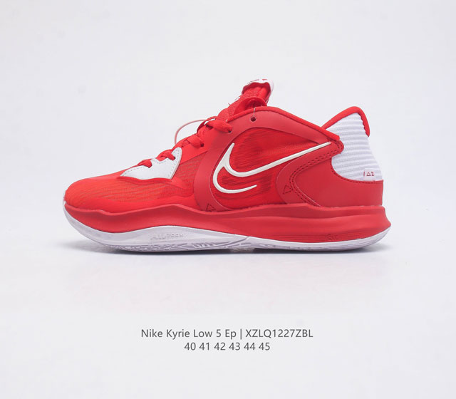 耐克 Nike Kyrie Low 5 Ep 欧文5代男士低帮休闲运动篮球鞋 鞋面在制作时加入tpu织物细线 保持鞋面刚性的同时又能提供不错韧性 包裹性 舒适度